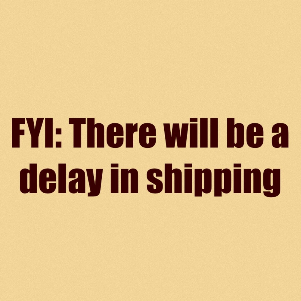 Delay in shipping